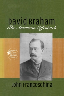 David Braham : The American Offenbach