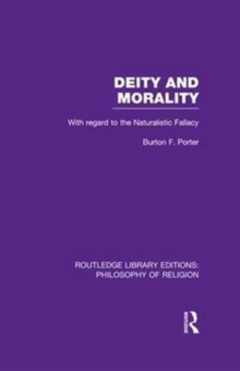 Deity and Morality : With Regard to the Naturalistic Fallacy