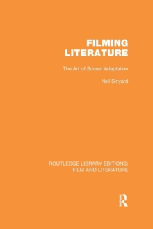 Filming Literature : The Art of Screen Adaptation