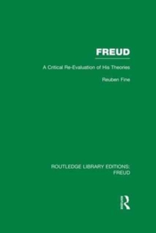 Freud (RLE: Freud) : A Critical Re-evaluation of his Theories