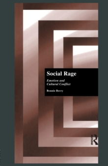 Social Rage : Emotion and Cultural Conflict