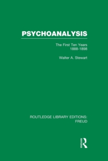 Psychoanalysis (RLE: Freud) : The First Ten Years 1888-1898