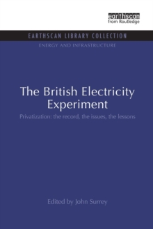 The British Electricity Experiment : Privatization: the record, the issues, the lessons