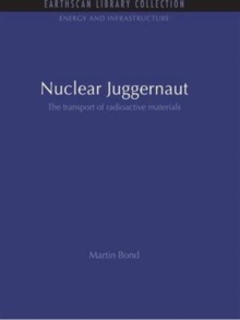 Nuclear Juggernaut : The transport of radioactive materials