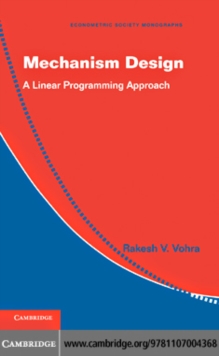 Mechanism Design : A Linear Programming Approach