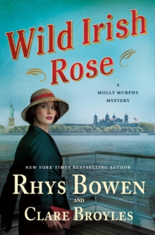 Wild Irish Rose : A Molly Murphy Mystery