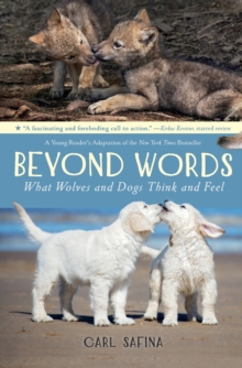 Beyond Words: What Wolves and Dogs Think and Feel (A Young Reader's Adaptation)