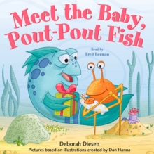 Meet the Baby, Pout-Pout Fish