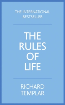 Rules of Life, The : A personal code for living a better, happier, more successful kind of life