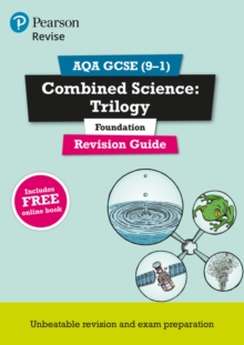 Pearson REVISE AQA GCSE (9-1) Combined Science Trilogy Foundation Revision Guide : for home learning, 2022 and 2023 assessments and exams