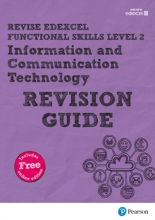 Pearson REVISE Edexcel Functional Skills ICT Level 2 Revision Guide : for home learning, 2022 and 2023 assessments and exams