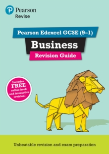 Pearson REVISE Edexcel GCSE (9-1) Business Revision Guide: For 2024 and 2025 assessments and exams - incl. free online edition (REVISE Edexcel GCSE Business 2017)