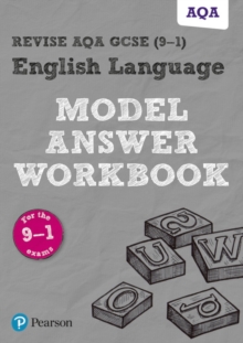 Pearson REVISE AQA GCSE (9-1) English Language Model Answer Workbook: For 2024 and 2025 assessments and exams (REVISE AQA GCSE English 2015)