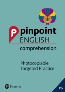 Pinpoint English Comprehension Year 6 : Photocopiable Targeted SATs Practice (ages 10-11)