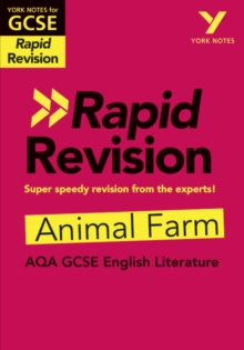 York Notes for AQA GCSE (9-1) Rapid Revision: Animal Farm - Catch up, revise and be ready for 2021 assessments and 2022 exams : - catch up, revise and be ready for 2022 and 2023 assessments and exams