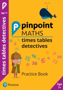 Pinpoint Maths Times Tables Detectives Year 3 : Practice Book