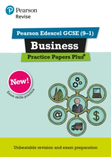 Pearson REVISE Edexcel GCSE (9-1) Business Practice Papers Plus: For 2024 and 2025 assessments and exams (REVISE Edexcel GCSE Business 2017)