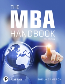 MBA Handbook, The : Academic and Professional Skills for Mastering Management