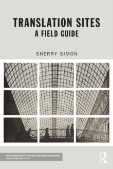 Translation Sites : A Field Guide