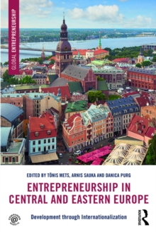 Entrepreneurship in Central and Eastern Europe : Development through Internationalization