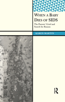 When a Baby Dies of SIDS : The Parents' Grief and Search for Reason