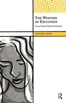 The Wounds of Exclusion : Poverty, Women’s Health, and Social Justice