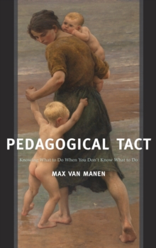 Pedagogical Tact : Knowing What to Do When You Don't Know What to Do