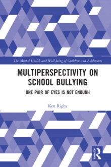 Multiperspectivity on School Bullying : One Pair of Eyes is Not Enough
