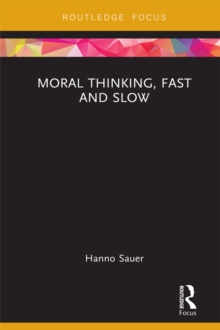Moral Thinking, Fast and Slow
