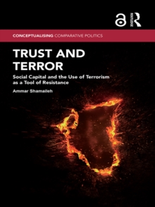 Trust and Terror : Social Capital and the Use of Terrorism as a Tool of Resistance