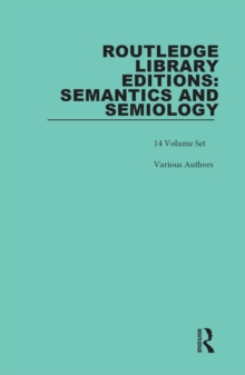 Routledge Library Editions: Semantics and Semiology