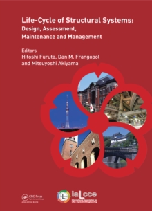 Life-Cycle of Structural Systems : Design, Assessment, Maintenance and Management
