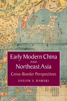 Early Modern China and Northeast Asia : Cross-Border Perspectives