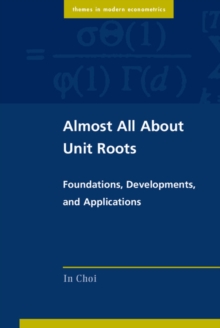Almost All about Unit Roots : Foundations, Developments, and Applications