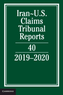 Iran-US Claims Tribunal Reports: Volume 40 : 2019–2020