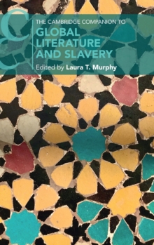 The Cambridge Companion to Global Literature and Slavery