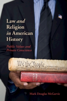 Law and Religion in American History : Public Values and Private Conscience