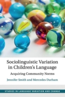 Sociolinguistic Variation in Children's Language : Acquiring Community Norms