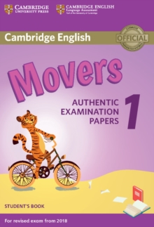 Cambridge English Movers 1 for Revised Exam from 2018 Student's Book : Authentic Examination Papers