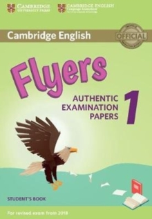 Cambridge English Flyers 1 for Revised Exam from 2018 Student's Book : Authentic Examination Papers
