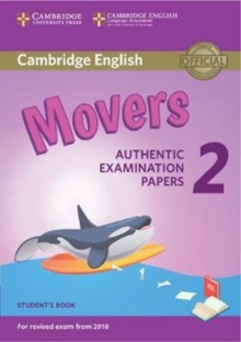 Cambridge English Young Learners 2 for Revised Exam from 2018 Movers Student's Book : Authentic Examination Papers