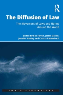 The Diffusion of Law : The Movement of Laws and Norms Around the World