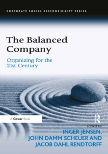 The Balanced Company : Organizing for the 21st Century