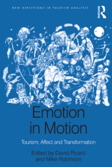 Emotion in Motion : Tourism, Affect and Transformation