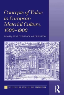 Concepts of Value in European Material Culture, 1500-1900