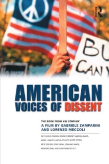 American Voices of Dissent : The Book from XXI Century, a Film by Gabrielle Zamparini and Lorenzo Meccoli