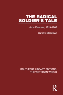 The Radical Soldier's Tale : John Pearman, 1819-1908