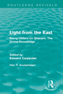 Light from the East : Being Letters on Gnanam, The Divine Knowledge