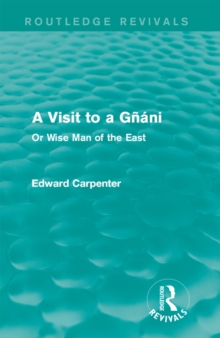 A Visit to a Gnani : Or Wise Man of the East