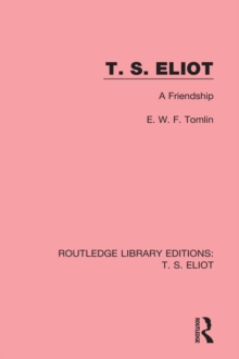 T. S. Eliot : A Friendship